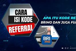 Apa Itu Kode Referral Mendaftar Brimo